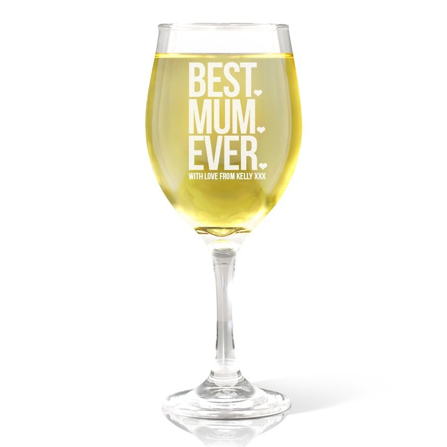 Best Mum Ever Engraved Wine Glass - White