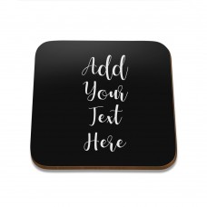 Add Your Own Message Square Coaster