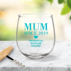 Mum Since Stemless Wine Glass