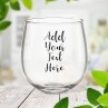 Add Your Own Message Stemless Wine Glass